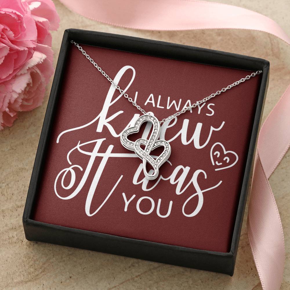 I Always Knew It Was You-Express Your Love Gifts