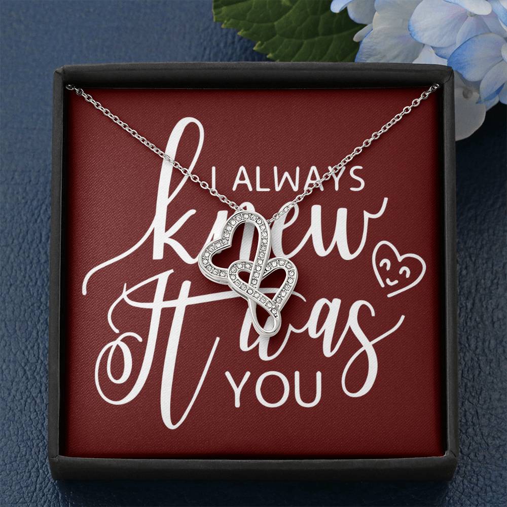 I Always Knew It Was You-Express Your Love Gifts