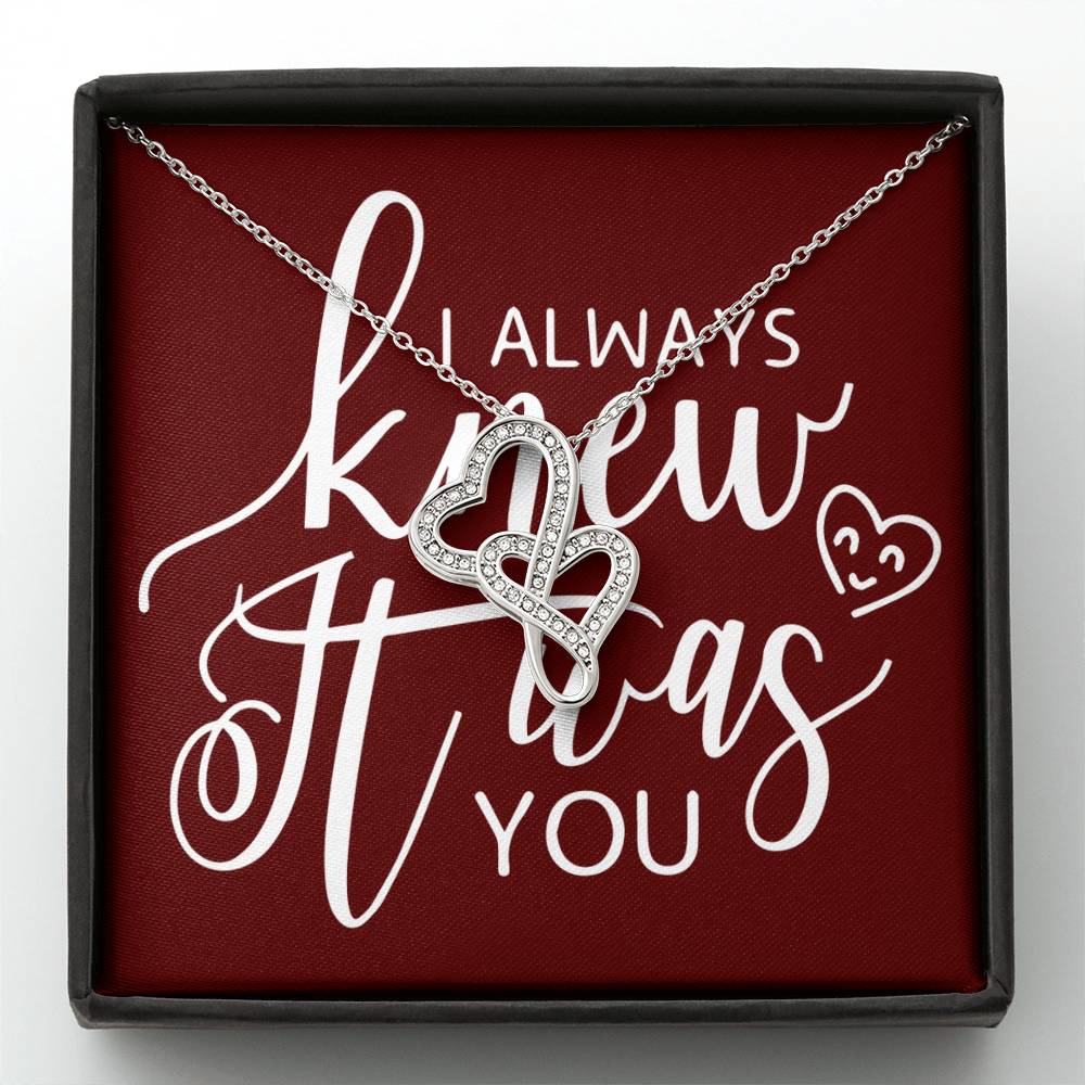I Always Knew It Was You-Express Your Love Gifts