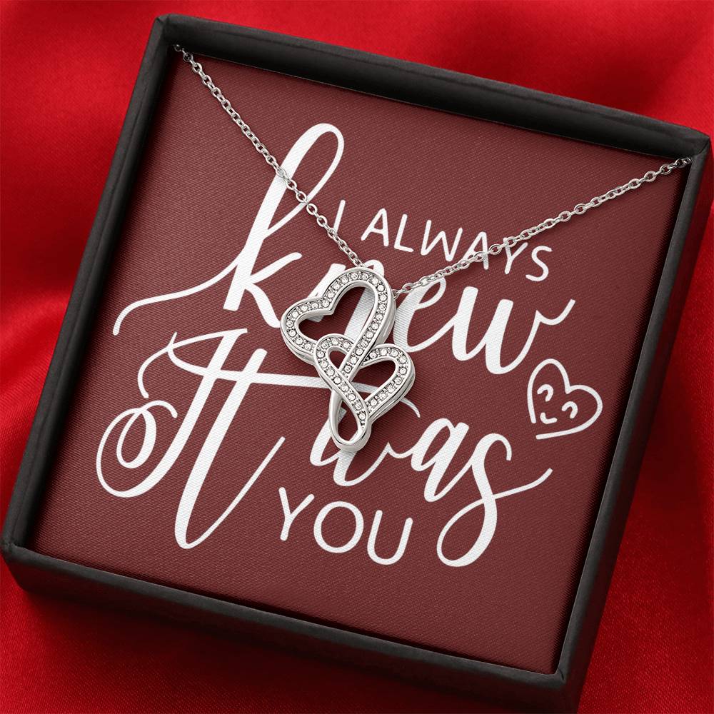 I Always Knew It Was You-Express Your Love Gifts