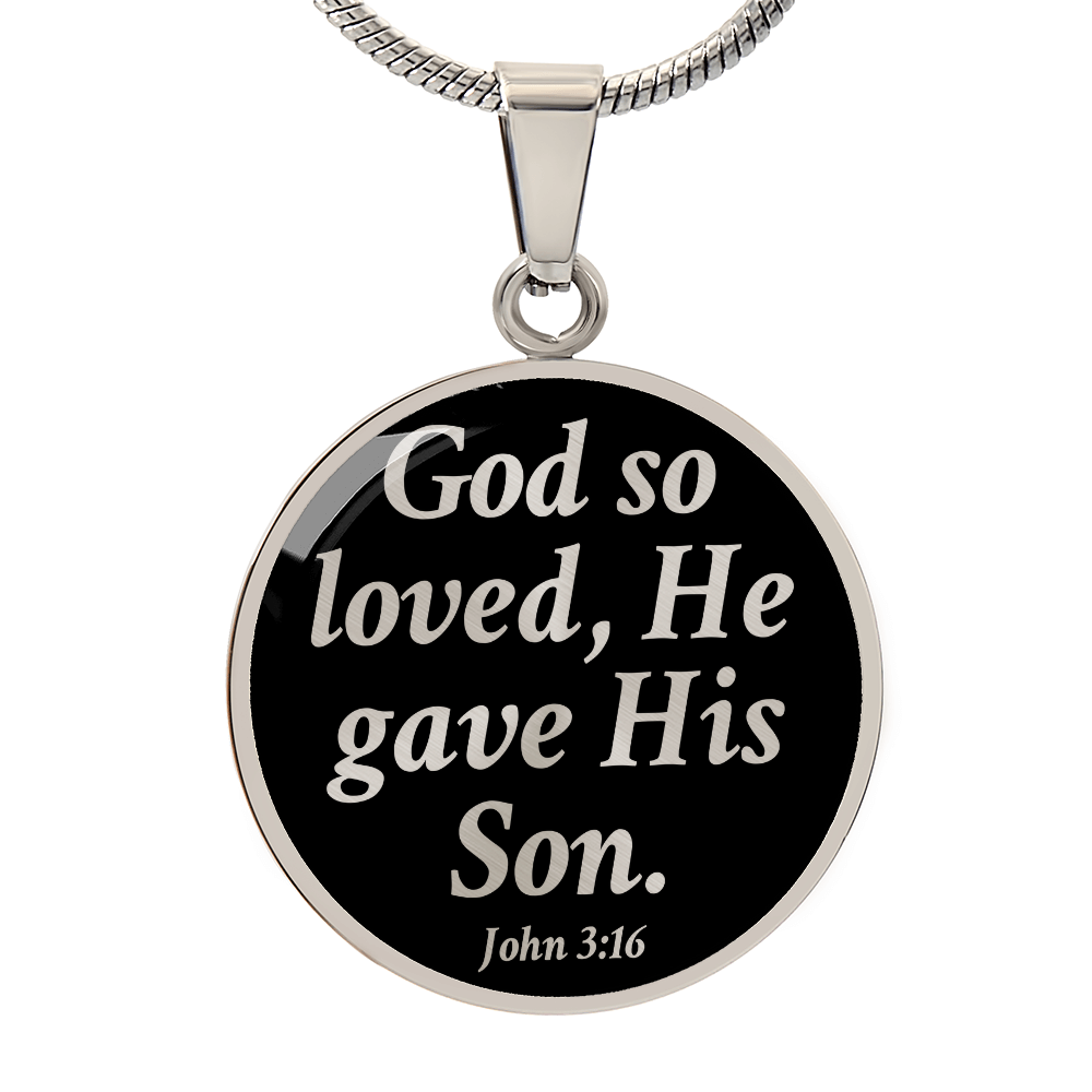 John 3:16 God So Loved Circle Necklace Stainless Steel or 18k Gold Circle Pendant 18-22"-Express Your Love Gifts