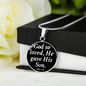 John 3:16 God So Loved Circle Necklace Stainless Steel or 18k Gold Circle Pendant 18-22"-Express Your Love Gifts