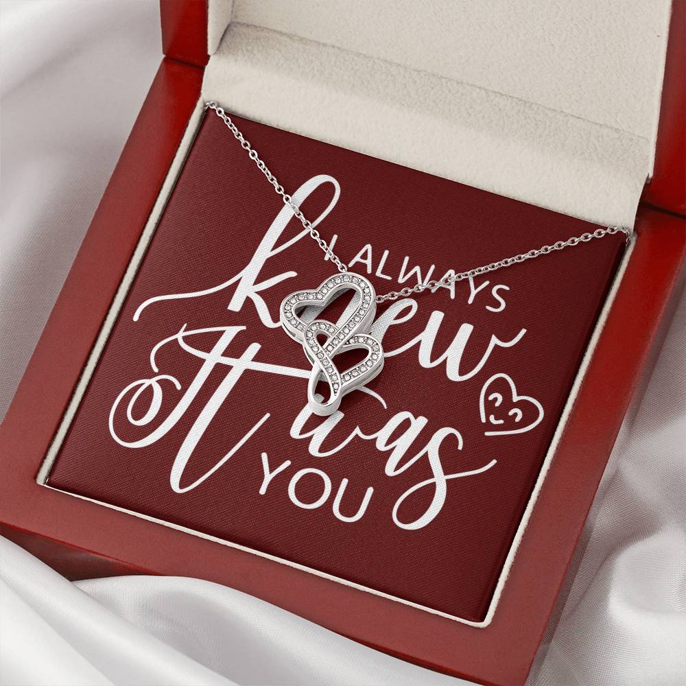 I Always Knew It Was You-Express Your Love Gifts
