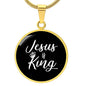 Jesus is King Matthew 28:18 Necklace Circle Pendant Stainless Steel or 18k Gold 18-22"-Express Your Love Gifts