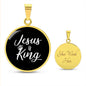 Jesus is King Matthew 28:18 Necklace Circle Pendant Stainless Steel or 18k Gold 18-22"-Express Your Love Gifts