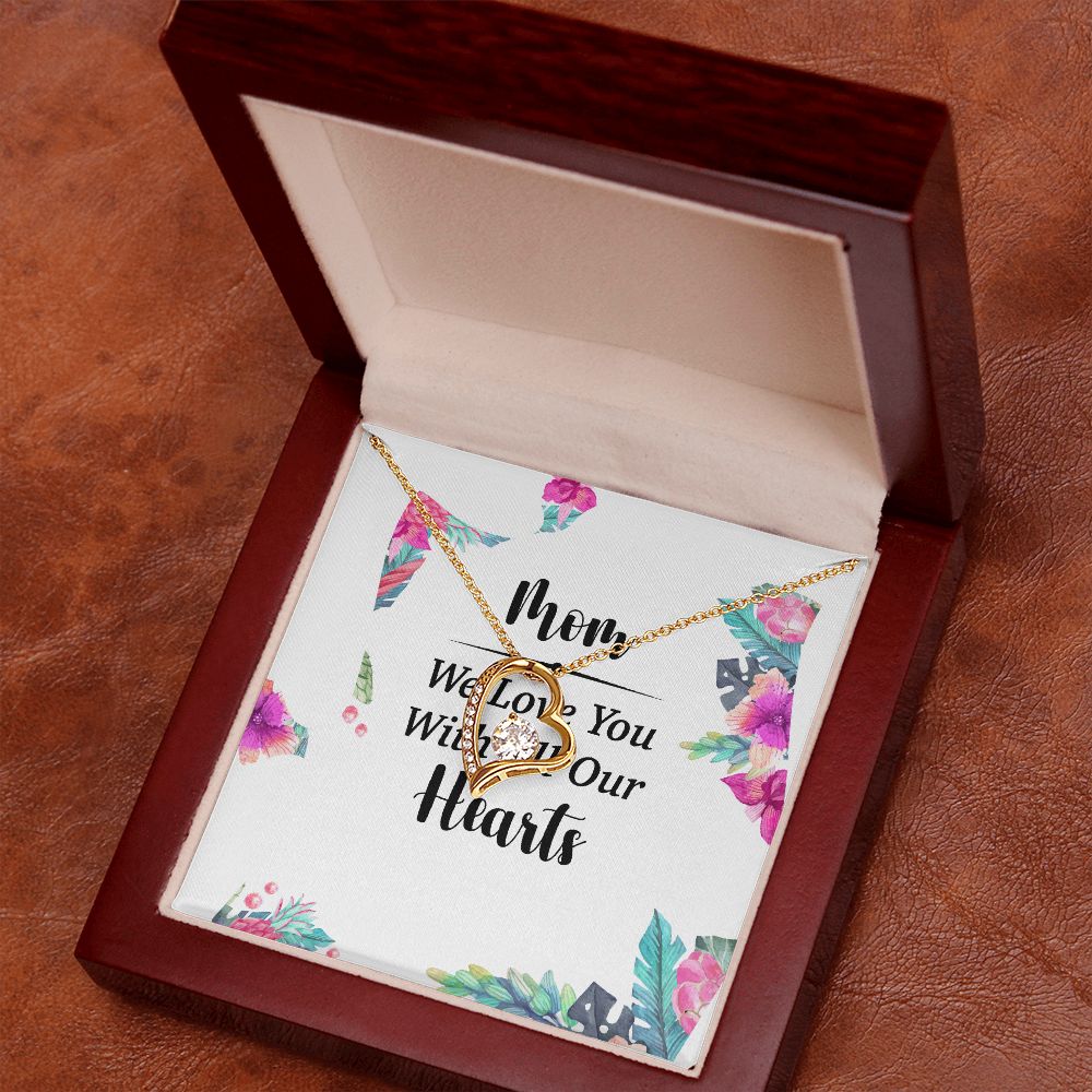 Mom We Love You With All Our Hearts Forever Necklace w Message Card-Express Your Love Gifts