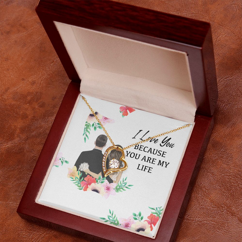 I Love You Because You Are My Life Forever Necklace w Message Card-Express Your Love Gifts