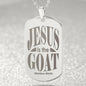 Jesus is the GOAT Matthew 28.18 Engraved Dog Tag Necklace Stainless Steel or 18k Gold w 24" Chain-Express Your Love Gifts