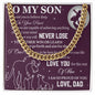 To My Son – Never Lose Cuban Link Chain Necklace-Express Your Love Gifts