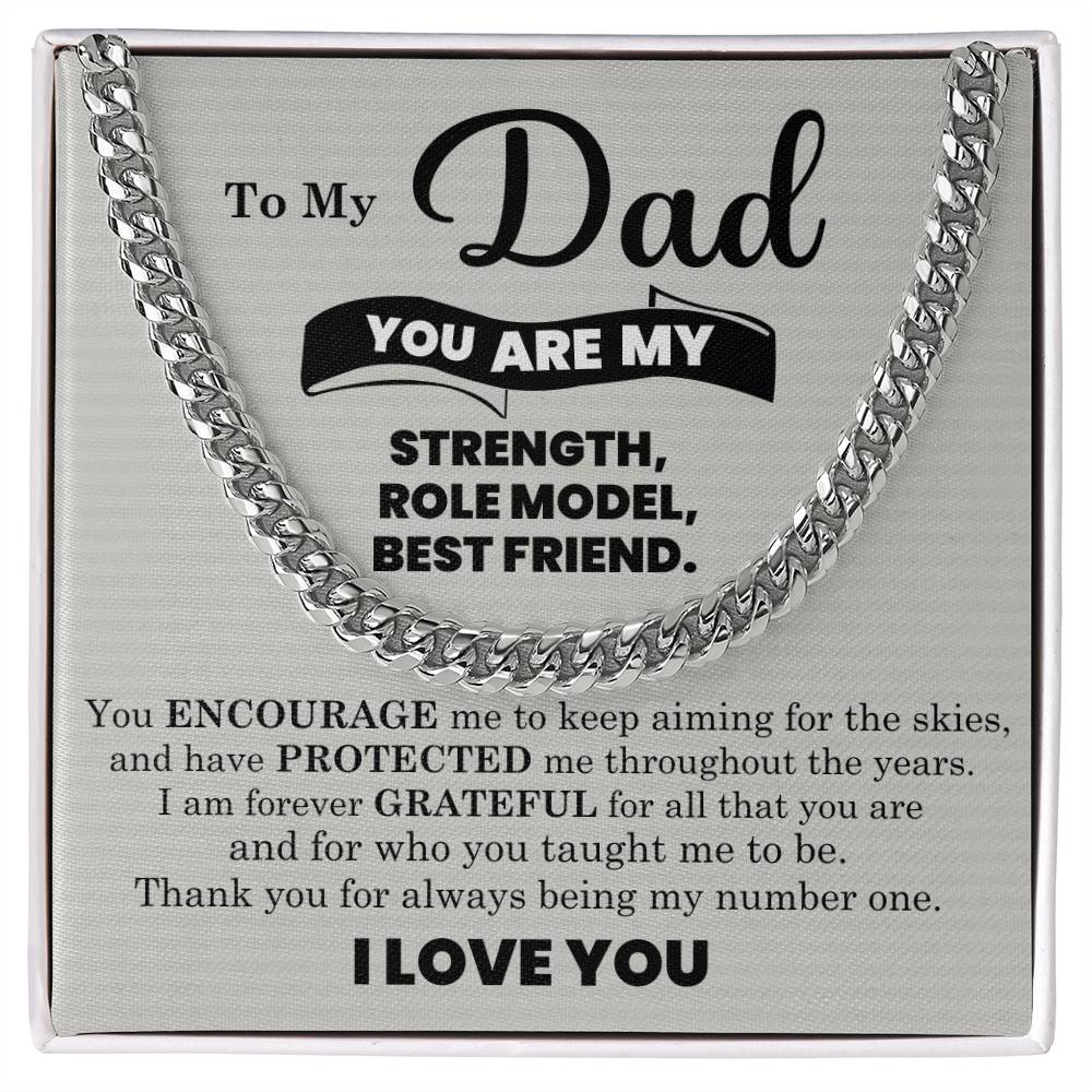 To My Dad My Strenth, Role Model & Best Friend Cuban Chain Necklace-Express Your Love Gifts