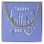 To My Dad Happy Father's Day Message Card Cuban Chain-Express Your Love Gifts