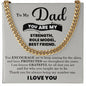 To My Dad My Strenth, Role Model & Best Friend Cuban Chain Necklace-Express Your Love Gifts