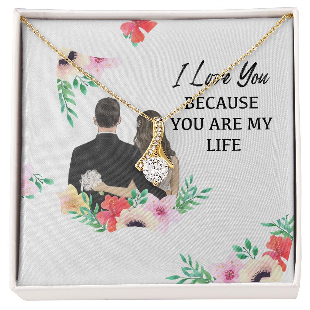 I Love You Because You Are My Life Alluring Ribbon Necklace-Express Your Love Gifts