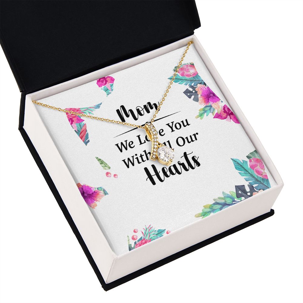 Mom We Love You With All Our Hearts Alluring Ribbon Necklace-Express Your Love Gifts