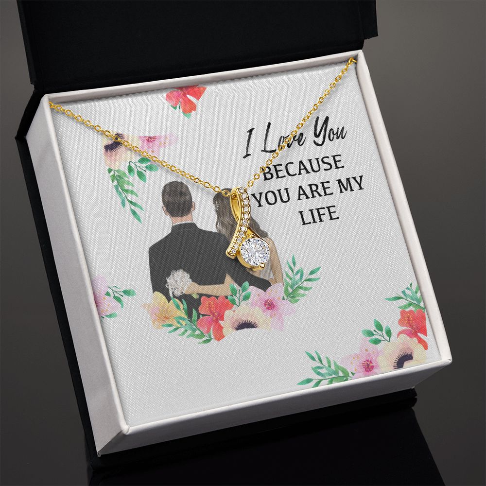 I Love You Because You Are My Life Alluring Ribbon Necklace-Express Your Love Gifts