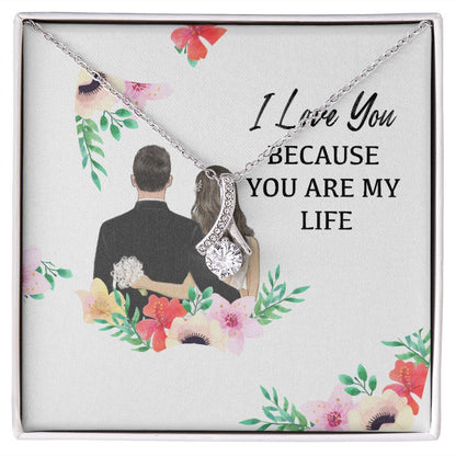 I Love You Because You Are My Life Alluring Ribbon Necklace-Express Your Love Gifts