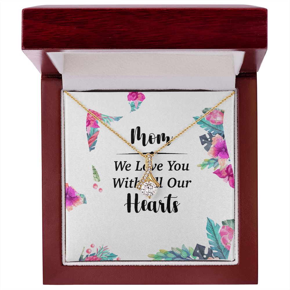 Mom We Love You With All Our Hearts Alluring Ribbon Necklace-Express Your Love Gifts