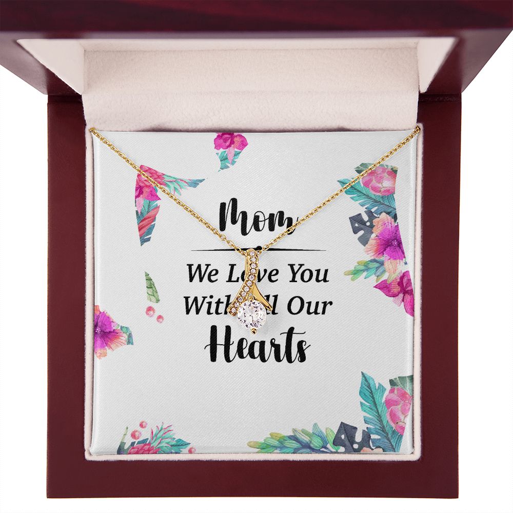 Mom We Love You With All Our Hearts Alluring Ribbon Necklace-Express Your Love Gifts