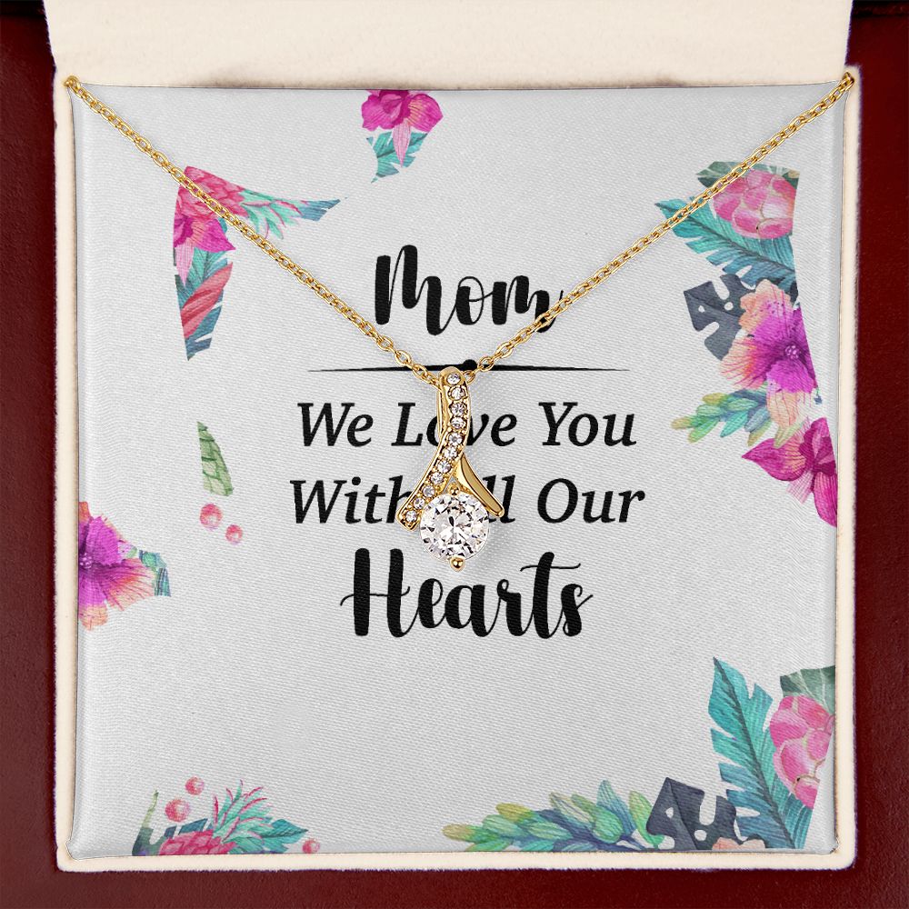 Mom We Love You With All Our Hearts Alluring Ribbon Necklace-Express Your Love Gifts