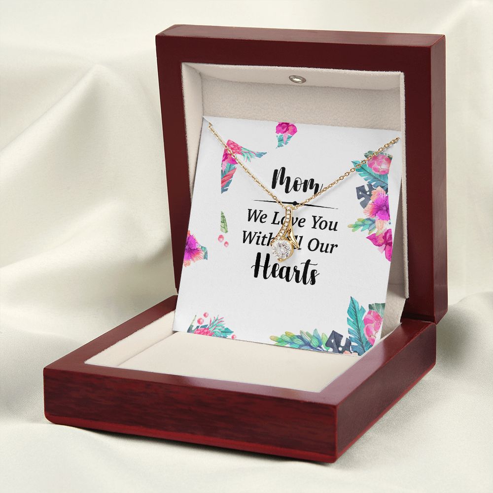 Mom We Love You With All Our Hearts Alluring Ribbon Necklace-Express Your Love Gifts