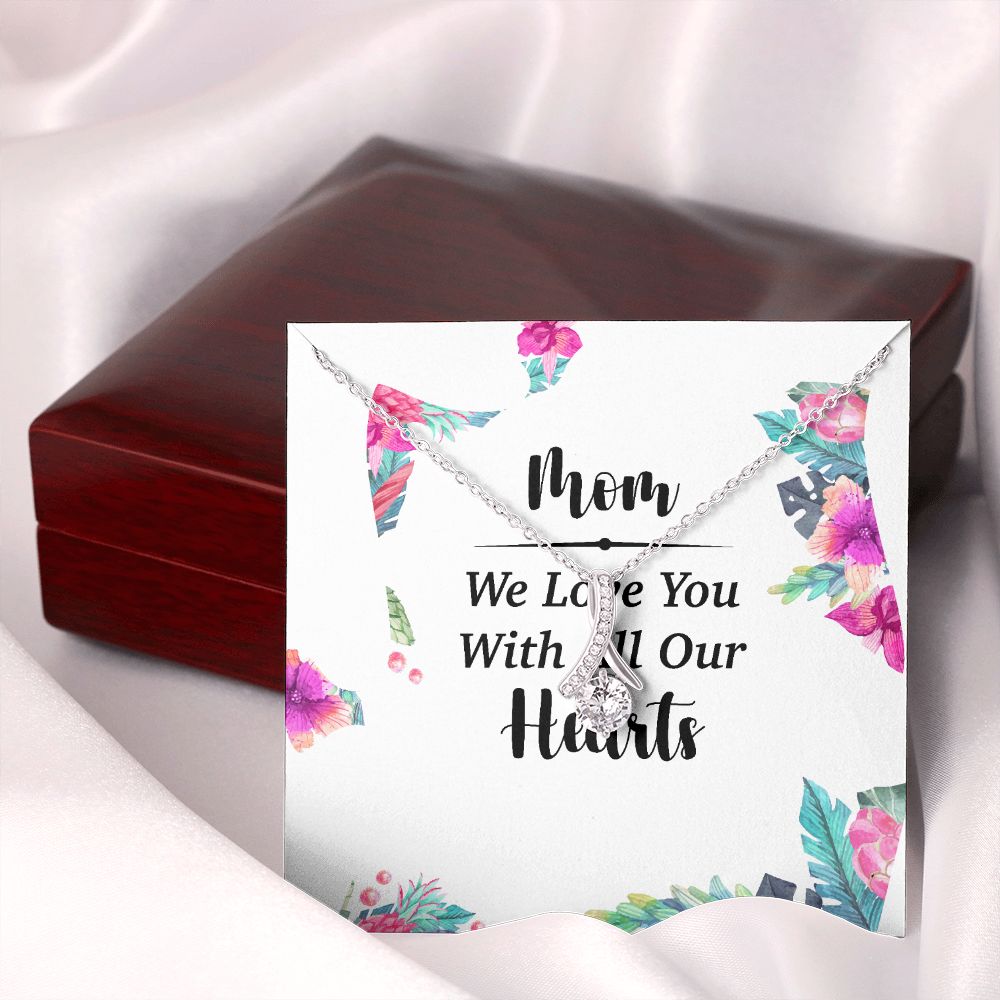 Mom We Love You With All Our Hearts Alluring Ribbon Necklace-Express Your Love Gifts