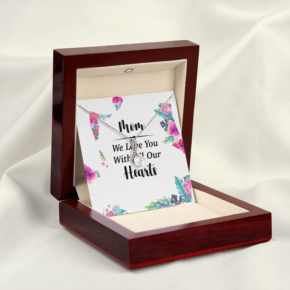 Mom We Love You With All Our Hearts Alluring Ribbon Necklace-Express Your Love Gifts