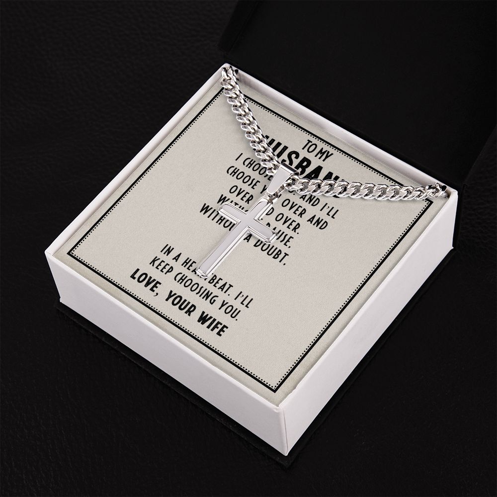 To My Husband I Choose You Personalized Steel Cross Cuban Link Chain-Express Your Love Gifts