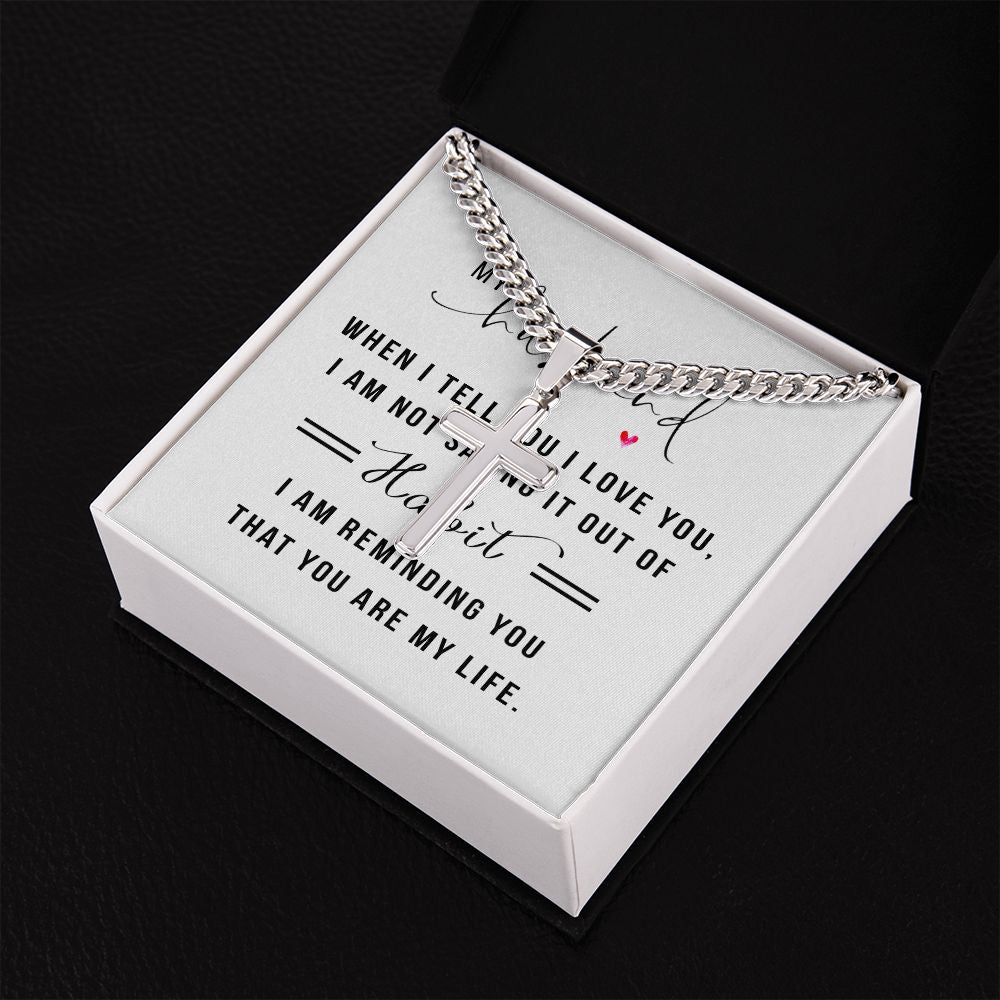 To My Husband When I Tell You I Love You Personalized Steel Cross Cuban Link Chain-Express Your Love Gifts