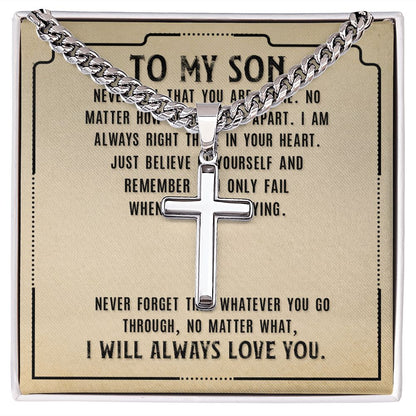 To My Son Never Feel That Personalized Steel Cross Cuban Link Chain-Express Your Love Gifts