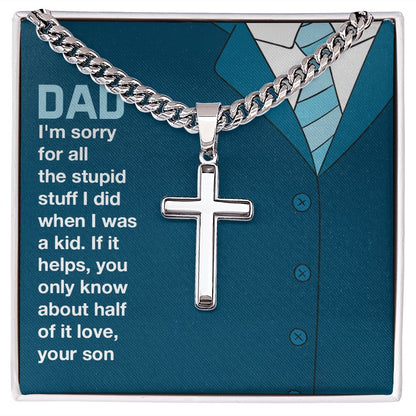 To My Dad You Only Know About Half of It Personalized Steel Cross Cuban Link Chain-Express Your Love Gifts