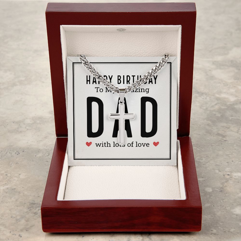 To My Dad Happy Birthday My Amazing Dad Personalized Steel Cross Cuban Link Chain-Express Your Love Gifts