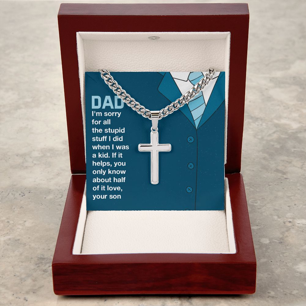 To My Dad You Only Know About Half of It Personalized Steel Cross Cuban Link Chain-Express Your Love Gifts