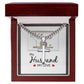 To My Husband My Love Personalized Steel Cross Cuban Link Chain-Express Your Love Gifts