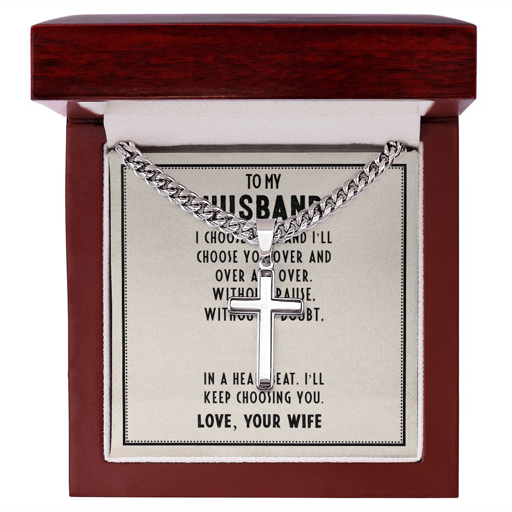 To My Husband I Choose You Personalized Steel Cross Cuban Link Chain-Express Your Love Gifts