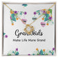 Grandkids Make Life More Grand Infinity Knot Necklace-Express Your Love Gifts