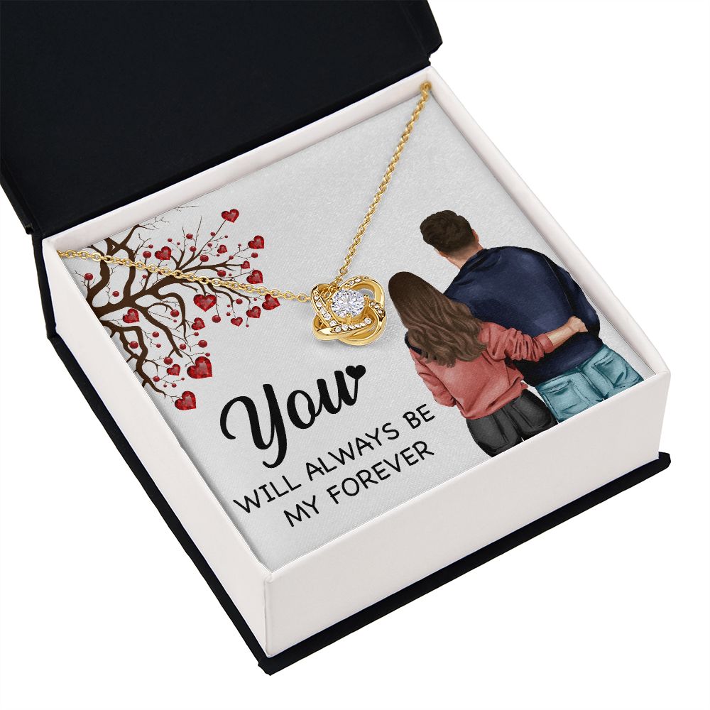 You WIll Always Be My Forever Infinity Knot Necklace-Express Your Love Gifts