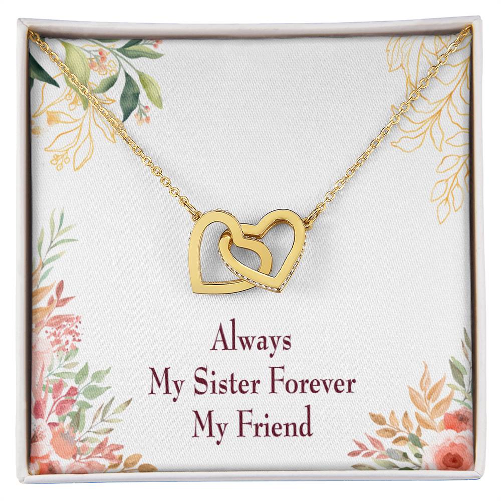 To My Sister Always My Sister Forever My Friend Inseparable Necklace-Express Your Love Gifts