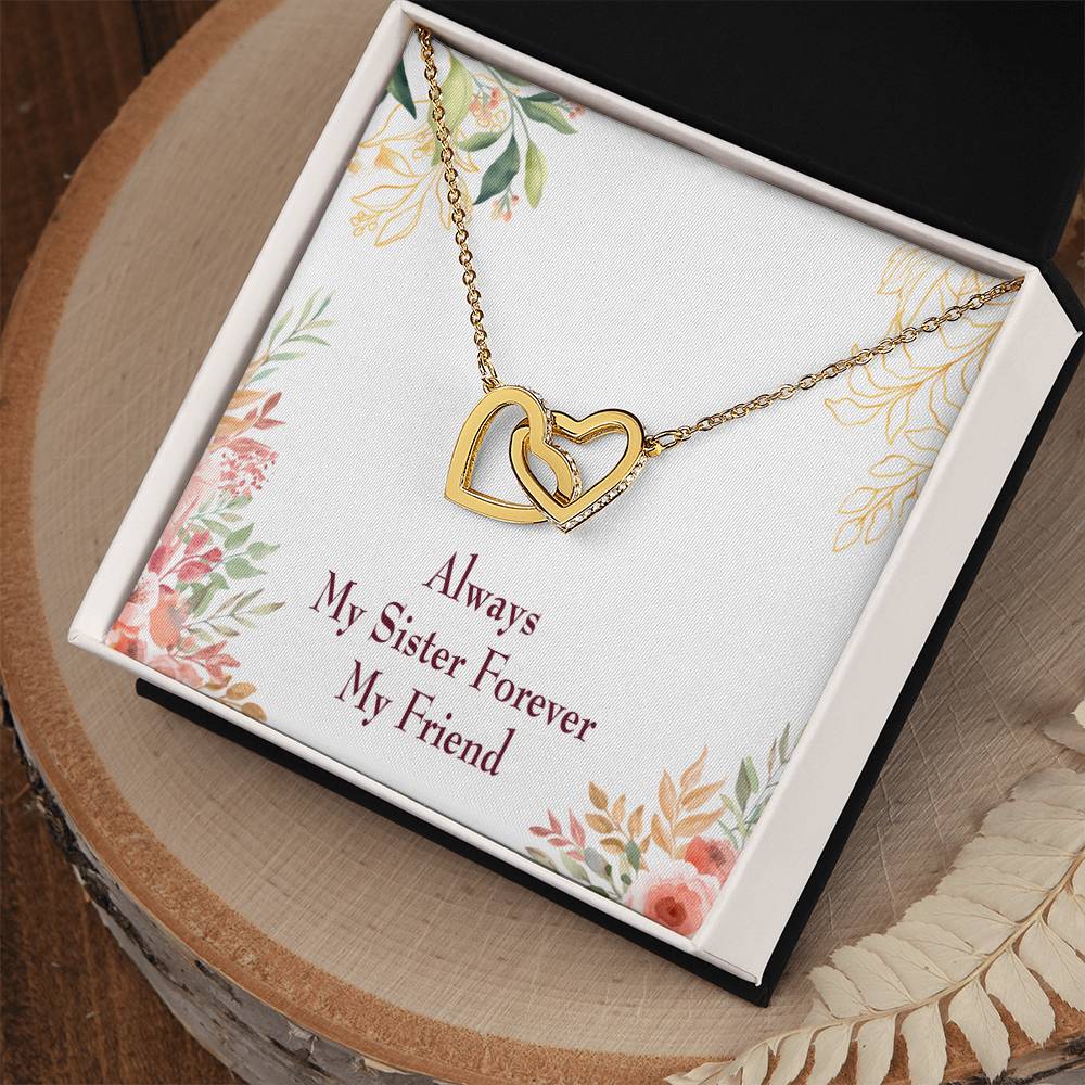 To My Sister Always My Sister Forever My Friend Inseparable Necklace-Express Your Love Gifts