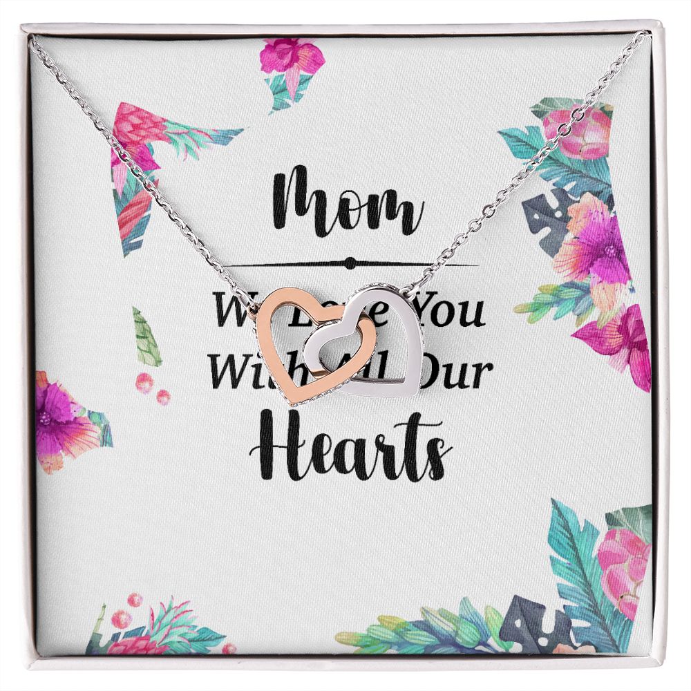Mom We Love You With All Our Hearts Inseparable Necklace-Express Your Love Gifts