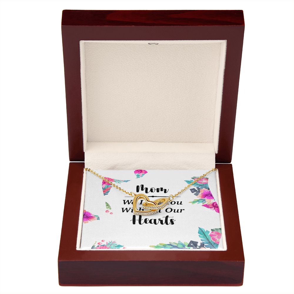 Mom We Love You With All Our Hearts Inseparable Necklace-Express Your Love Gifts