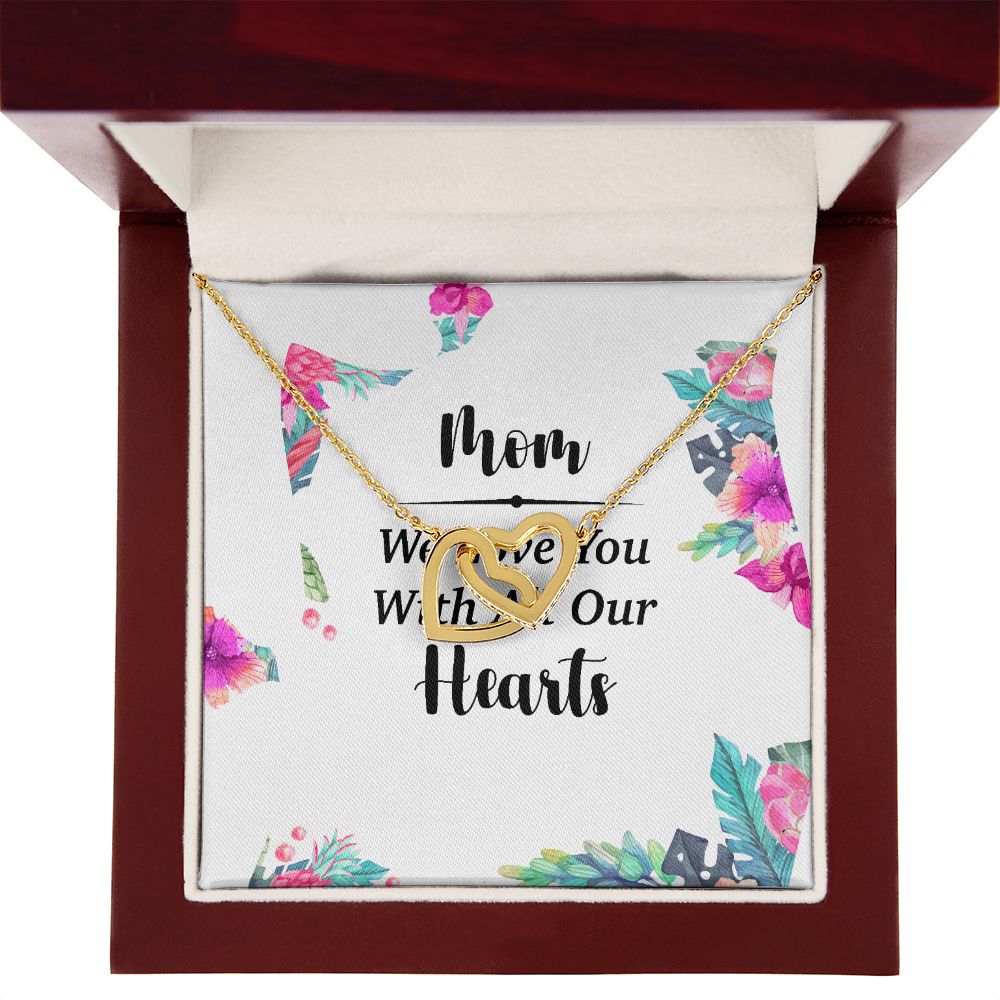 Mom We Love You With All Our Hearts Inseparable Necklace-Express Your Love Gifts