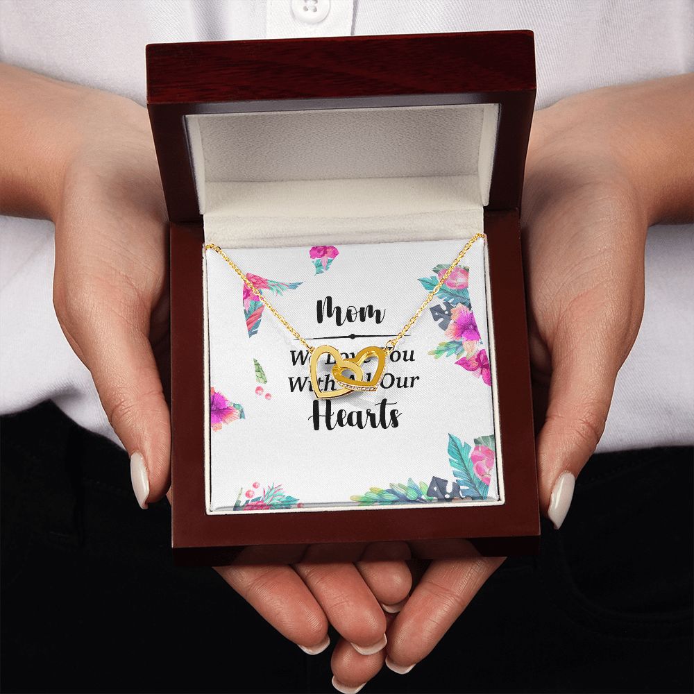 Mom We Love You With All Our Hearts Inseparable Necklace-Express Your Love Gifts