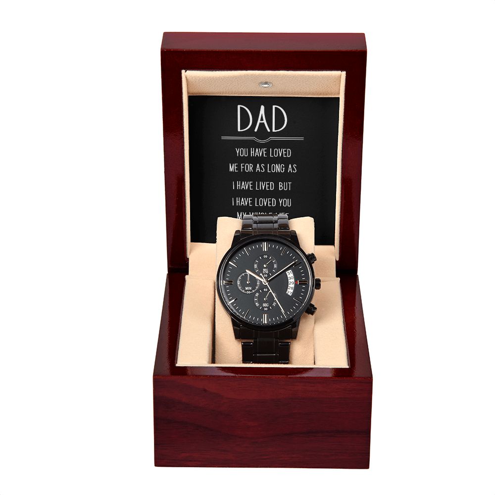 To My Dad You Have Loved Me Black Chronograph Watch With Message Card in Mahogany Box-Express Your Love Gifts