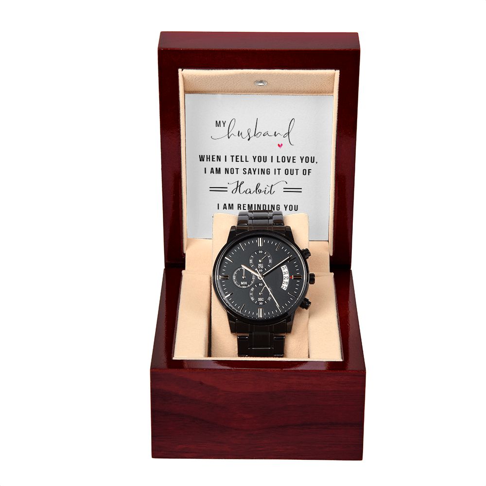 To My Husband When I Tell You I Love You Black Chronograph Watch With Message Card in Mahogany Box-Express Your Love Gifts