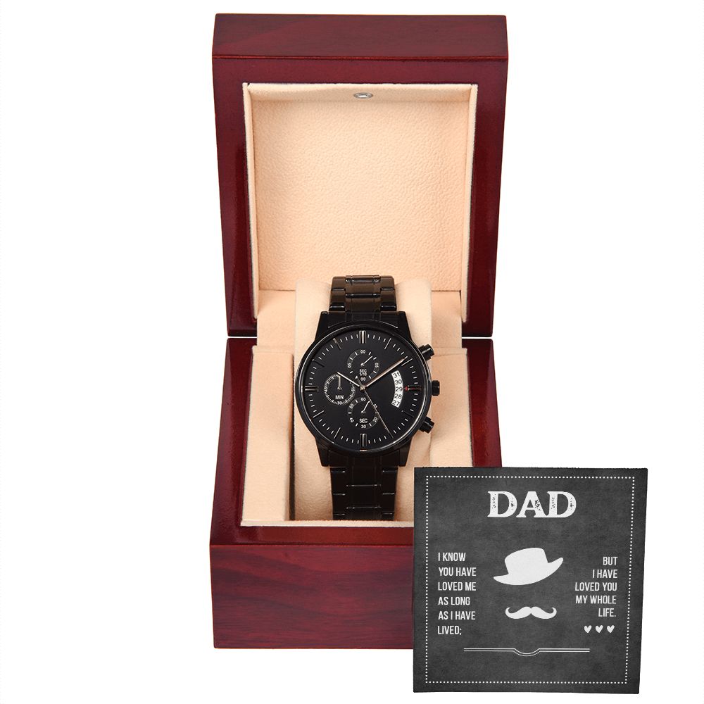 To My Dad I Know You Have Loved Me Black Chronograph Watch With Message Card in Mahogany Box-Express Your Love Gifts
