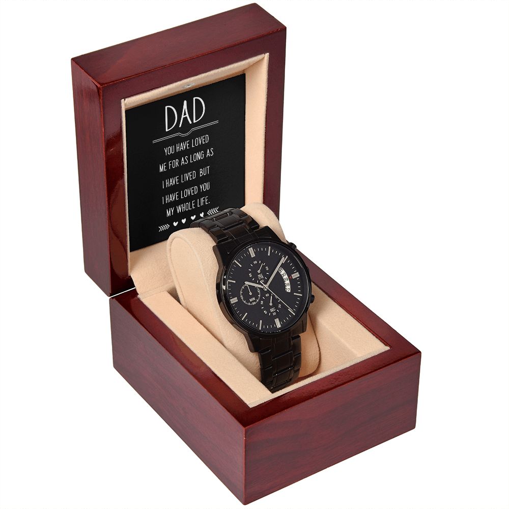 To My Dad You Have Loved Me Black Chronograph Watch With Message Card in Mahogany Box-Express Your Love Gifts