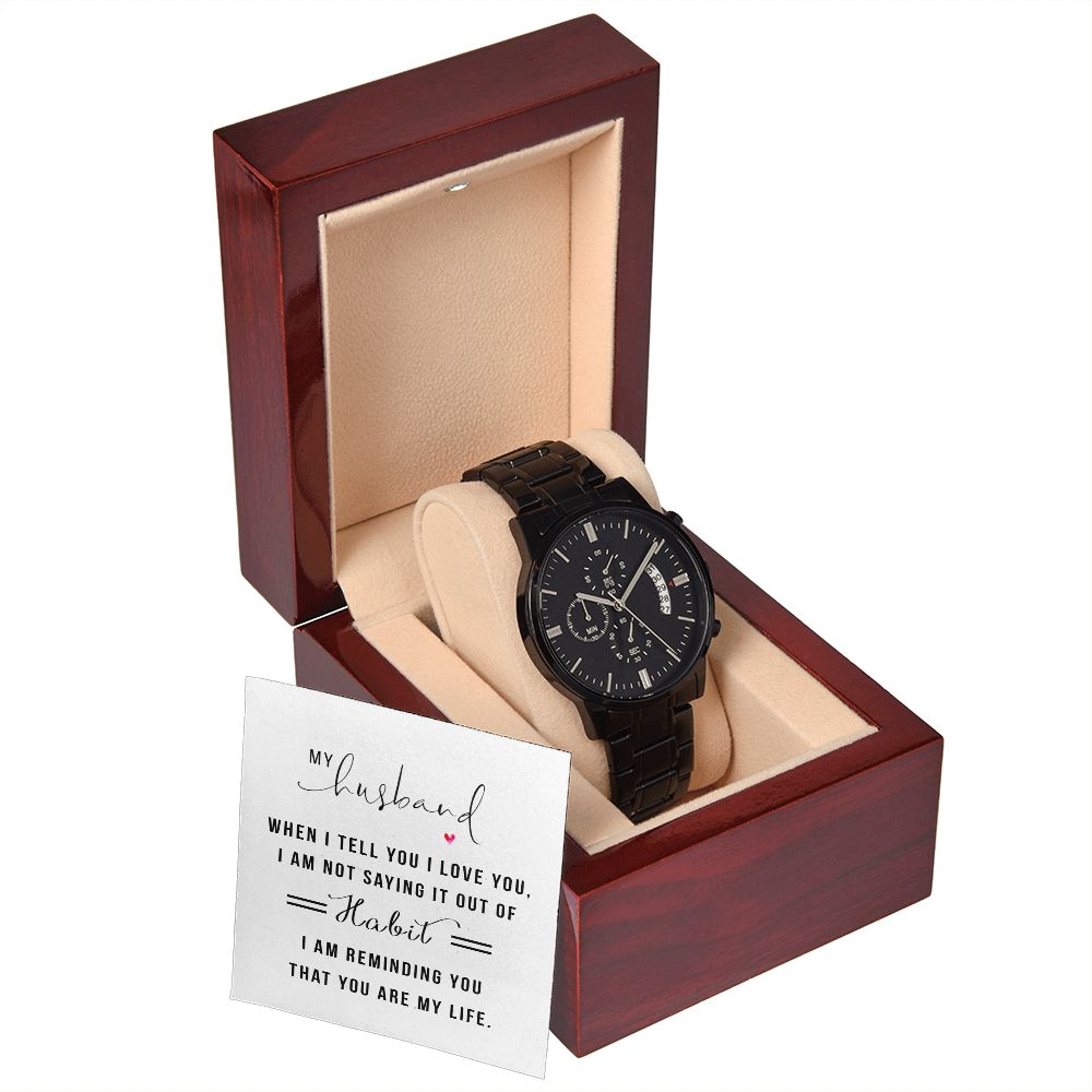 To My Husband When I Tell You I Love You Black Chronograph Watch With Message Card in Mahogany Box-Express Your Love Gifts