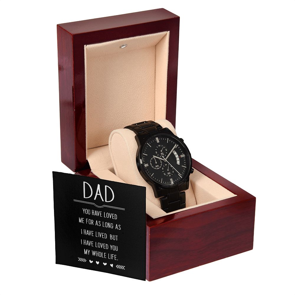 To My Dad You Have Loved Me Black Chronograph Watch With Message Card in Mahogany Box-Express Your Love Gifts