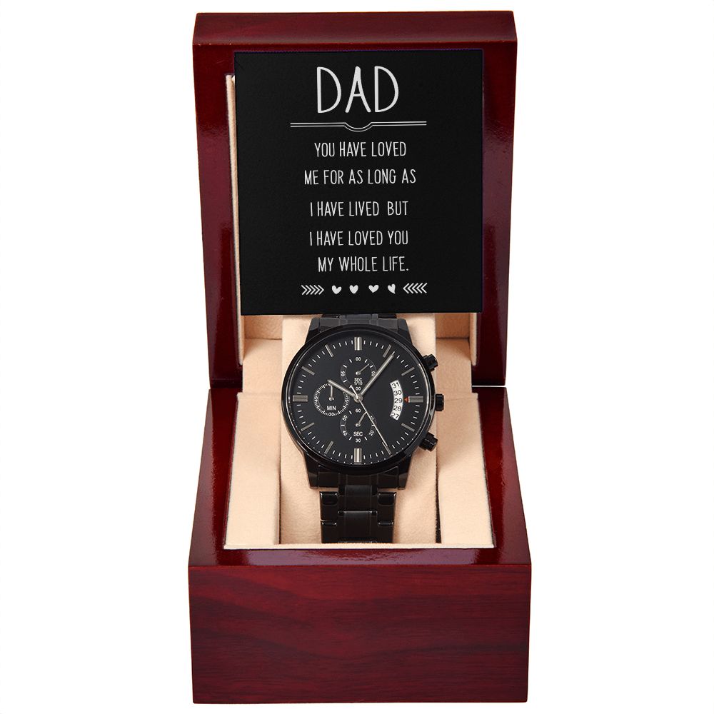 To My Dad You Have Loved Me Black Chronograph Watch With Message Card in Mahogany Box-Express Your Love Gifts