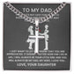 Dad Not Easy to Raise a Child Artisan Cross Cuban Chain Link-Express Your Love Gifts